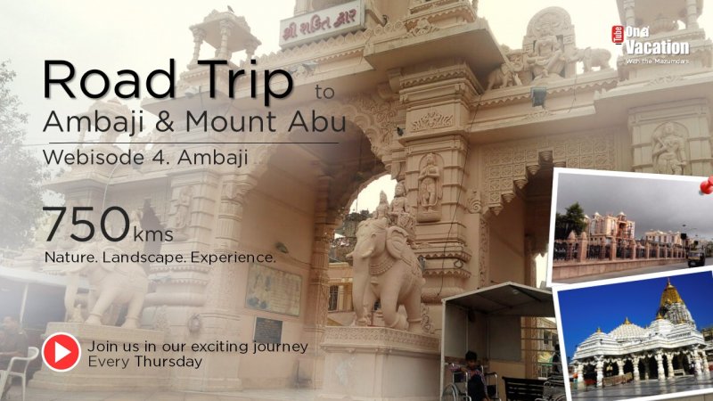 Ambaji & Mount Abu webisode 4.jpg