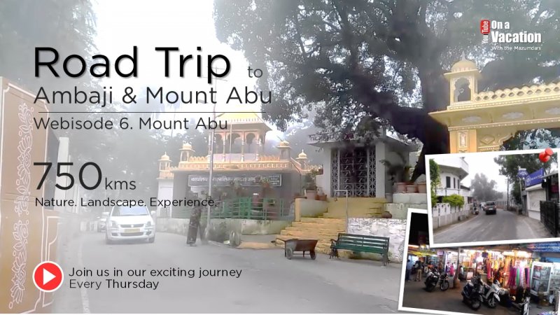 Ambaji & Mount Abu webisode 6.jpg